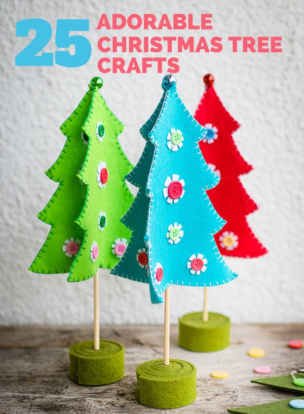 25 OF THE MOST ADORABLE CHRISTMAS TREE CRAFTS KIDS CAN MAKE