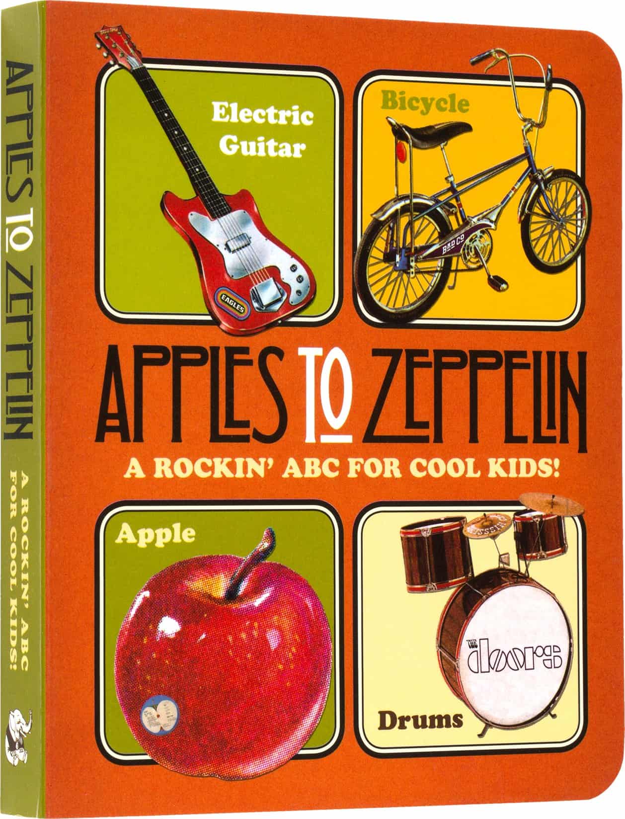 Apples to Zeppelin - A Rockin' ABC for Cool Kids!